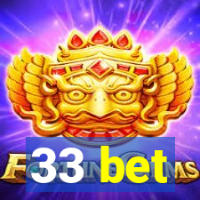 33 bet